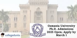 Osmania University Ph.D. Admissions 2025 Open; Apply by  March 1